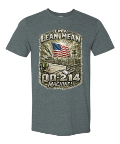 I'm a Lean, Mean, DD-214 Machine Army T-shirt