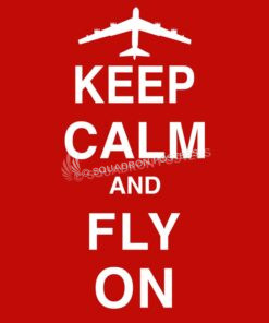 Keep Calm and Fly On B-52