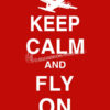 Keep Calm and Fly On C-130H Keep Calm and Fly On C-130H