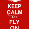 Keep Calm and Fly On C-17 Globemaster Keep Calm and Fly On C-17 Globemaster