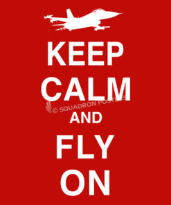 Keep Calm and Fly On F-16 Viper