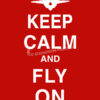 Keep Calm and Fly On F-22 Raptor Keep Calm and Fly On F-22 Raptor