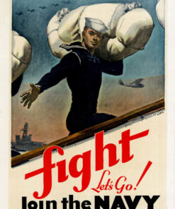 Fight Lets Go Join the Navy Historic Art