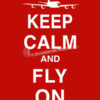 Keep Calm and Fly On KC-135 Keep Calm and Fly On KC-135
