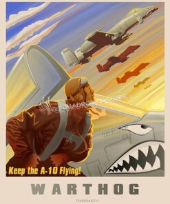 Keep the A-10 Flying military aviation poster art by - Squadron Posters!