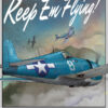Keep Em Flying Grumman F6F Hellcat Art Keep Em Flying Grumman F6F Hellcat Art