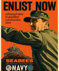 Enlist Now Advanced Rates Seabees Art by Squadron Posters!