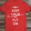 Keep Calm and Fly On A-10 T-shirt Keep Calm and Fly On A-10 T-shirt
