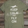 Keep Calm and Fly On C-5 T-shirt