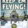 B-17 Flying Fortress Keep em Flying 64th BS Art