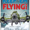 B-17 Flying Fortress Keep em Flying Art B-17 Flying Fortress Keep em Flying Art