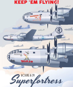 B-29 Superfortress Keep Em Flying