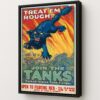 Treat Em Rough Join The Tanks Historic Art