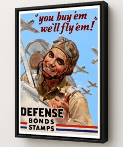 You Buy 'Em We'll Fly 'Em Framed Canvas Art by Squadron Posters!