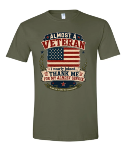 Almost A Veteran T-Shirt