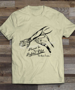 Fighter Pilot hands T-shirt