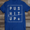 F-16 push it up T-Shirt F-16 push it up T-Shirt