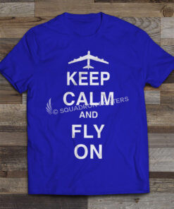 Keep Calm and Fly On B-52 T-shirt